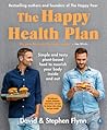 The Happy Health Plan: Simple and tasty plant-based food to nourish your body inside and out