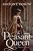 The Peasant Queen: An Esthe...