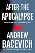 After the Apocalypse: America's Role in a World Transformed