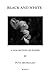 Black and White - A Collection of Poems by Puva Arumugam Book II by Puva Arumugam