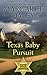 Texas Baby Pursuit (Lone Star Justice, 4)
