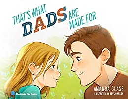 That's What Dads Are Made For