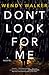 Don't Look for Me (Thorndike Press Large Print Core)