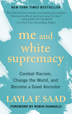 Me and White Supremacy: Combat Racism, Change the World, and Become a Good Ancestor (Thorndike Press Large Print Basic)