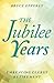 The Jubilee Years by Bruce Gordon Epperly