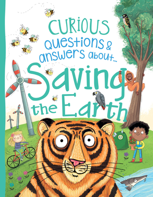 Saving the Earth (Curious Questions and Answers About)