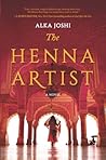 The Henna Artist by Alka Joshi The Henna Artist by Alka Joshi