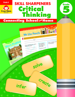 Evan-Moor Skill Sharpeners Critical Thinking, Grade 5 Workbook, Problem Solving Skills, Fun Activities, Higher-Order, Open-Ended Questions and Challenges, Science, Math, Social Studies, Language Arts