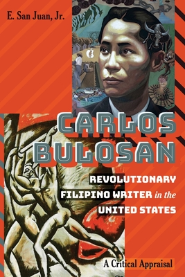 Carlos Bulosan—Revolutionary Filipino Writer in the United States (Education and Struggle)