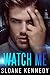 Watch Me