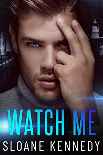 Watch Me (Kindle Edition)