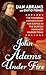 John Adams Under Fire: The Founding Father's Fight for Justice in the Boston Massacre Murder Trial (Thorndike Press Large Print Biographies & Memoirs Series)