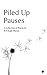 Piled up Pauses