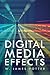 Digital Media Effects