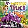 My Monster Truck Goes Everywhere with Me by Kathleen Marcath