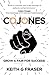Cojones: Grow a Pair for Su...