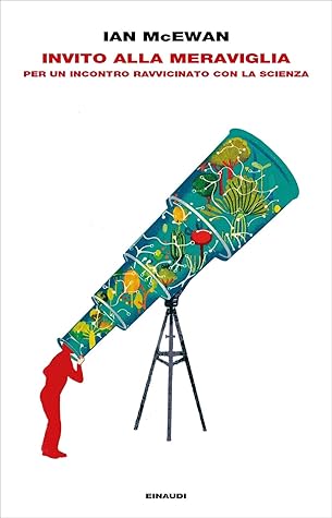 Invito alla meraviglia: Per un incontro ravvicinato con la scienza