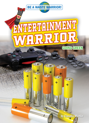 Entertainment Warrior - Non-Fiction Reading for Grade 4, Developmental Learning for Young Readers - Be A Waste Warrior