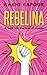 Rebelina: A Walk Into The L...