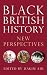 Black British History: New ...
