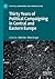 Thirty Years of Political Campaigning in Central and Eastern ... by Otto Eibl