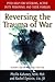 Reversing the Trauma of War...
