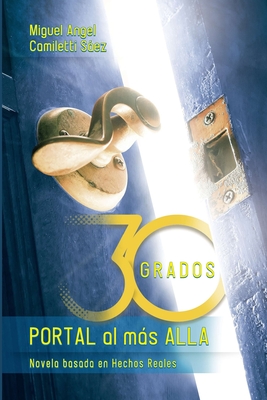 Treinta Grados: Portal al más allá