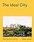 The Ideal City by Gestalten