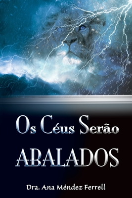 Os céus serão abalados (Portuguese Edition)