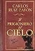 Il prigioniero del cielo by Carlos Ruiz Zafón