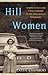Hill Women: Finding Family and a Way Forward in the Appalachian Mountains