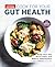 Cook for Your Gut Health: Quiet Your Gut, Boost Fiber, and Reduce Inflammation