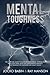 Mental Toughness: The Extreme Guide to Build an Unbeatable, Strong and Resilience Mind, With the Leadership's Mindset. The Training for Success Like a Navy Seals.