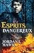 Esprits Dangereux (Esprits #2)