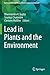 Lead in Plants and the Envi...