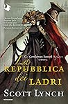La repubblica dei ladri by Scott Lynch