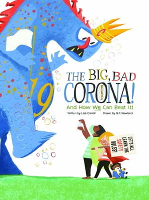 The Big Bad Coronavirus!: And How We Can Beat It!