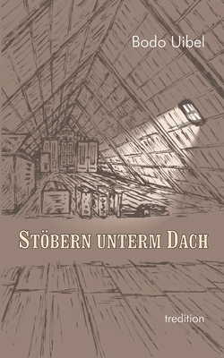 Stöbern unterm Dach: Eine literarische Nachlese (German Edition)
