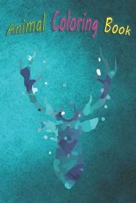Animal Coloring Book: Cool Stylish Green Portrait Deer Horn Art Graphic Design A Funny Coloring Gift Book with Beautiful Animals, Birds, and more for Stress Relief and Relaxation !