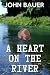 A Heart On The River
