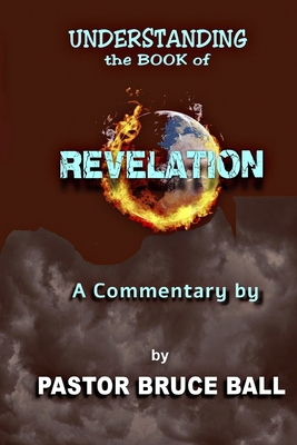 UNDERSTANDING THE BOOK OF REVELATION (UNDERSTANDING THE BIBLE)