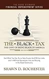 The Black Tax by Shawn D Rochester