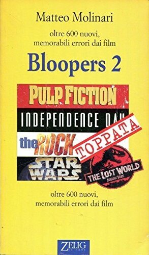 Bloopers 2: Oltre 600 nuovi, memorabili errori dai film (Paperback)
