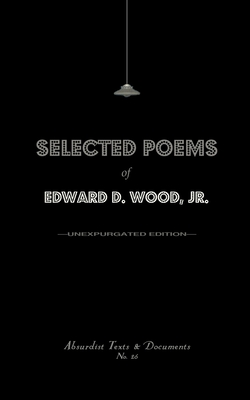 Selected Poems of Edward D. Wood, Jr.