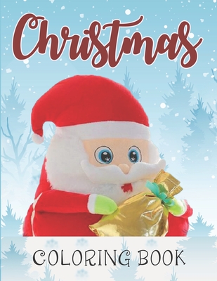 Christmas Coloring Book: 60 Christmas Coloring Pages For Kids, Toddlers, And Children Ages 4-8.