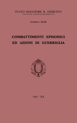 Combattimenti episodici ed azioni di guerriglia (Italian Edition)