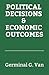 Political Decisions and Economic Outcomes by Germinal G Van