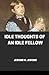 Idle Thoughts of an Idle Fellow Illustrated