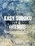 Large Print Easy Sudoku Puzzle Book for Seniors: 200 Easy Sudoku Puzzle to Improve Your Memory & Prevent Neurological Disorder Puzzles and Solutions - Perfect for Beginners