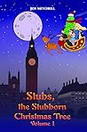 Stubs, the Stubborn Christmas Tree - Volume 1